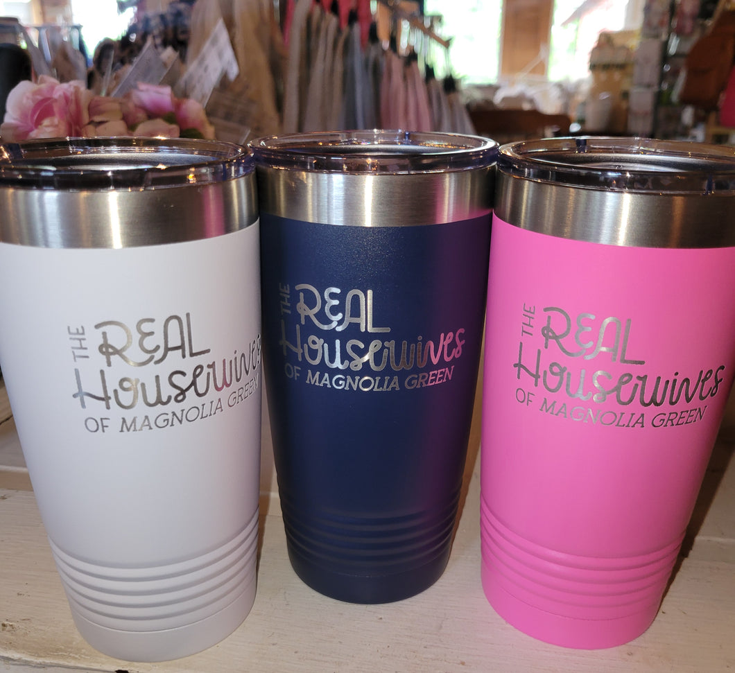 Real Housewives of Magnolia Green 20oz Tumbler