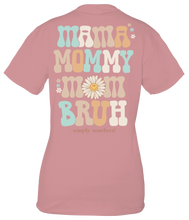 Load image into Gallery viewer, SIMPLY SOUTHERN MAMA MOMMY BRUH T-SHIRT
