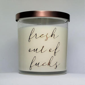 Fresh Out Of Fucks Candle