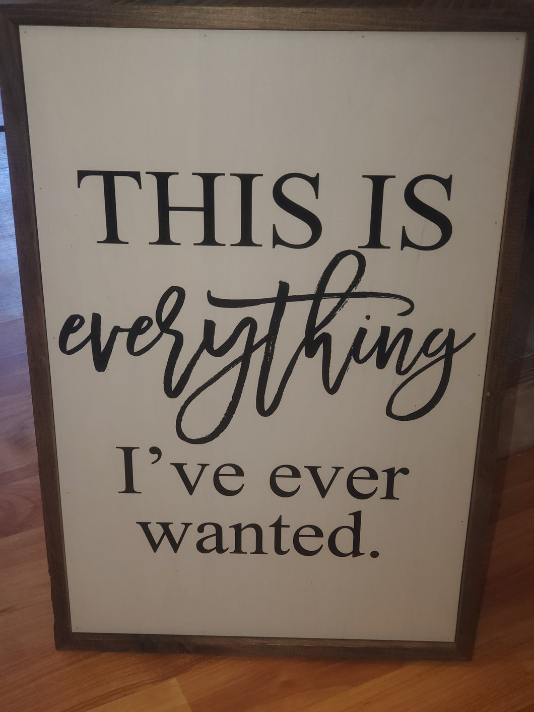 Everything I Ever Wanted Sign