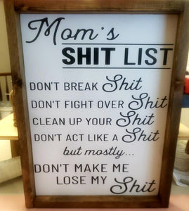 Mom's Shit List Sign