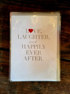 Love, Laughter and Happily Ever After Card