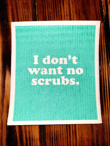 I Don't Want No Scrubs Sponge