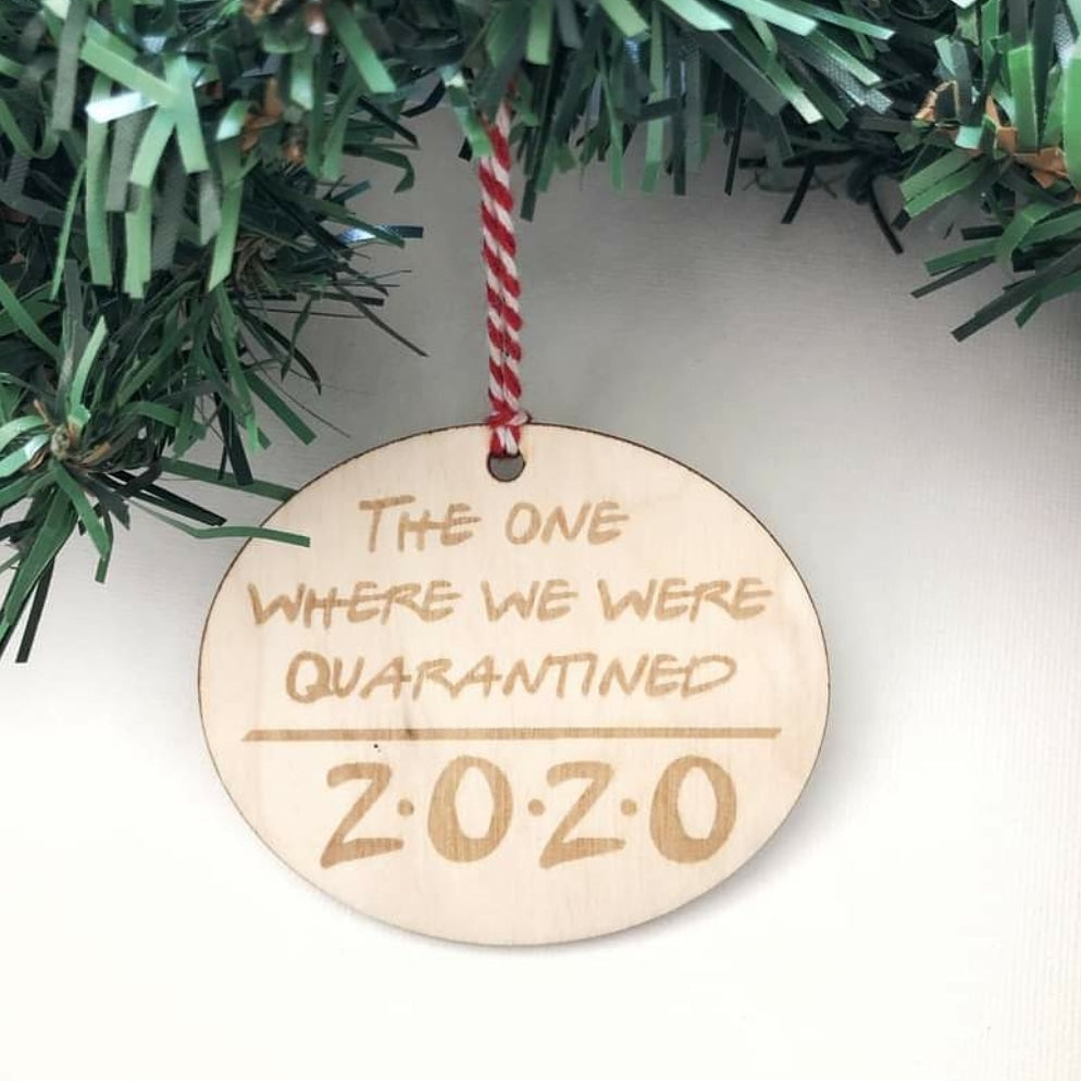 2020 The One Where We Were Quarantined Ornament