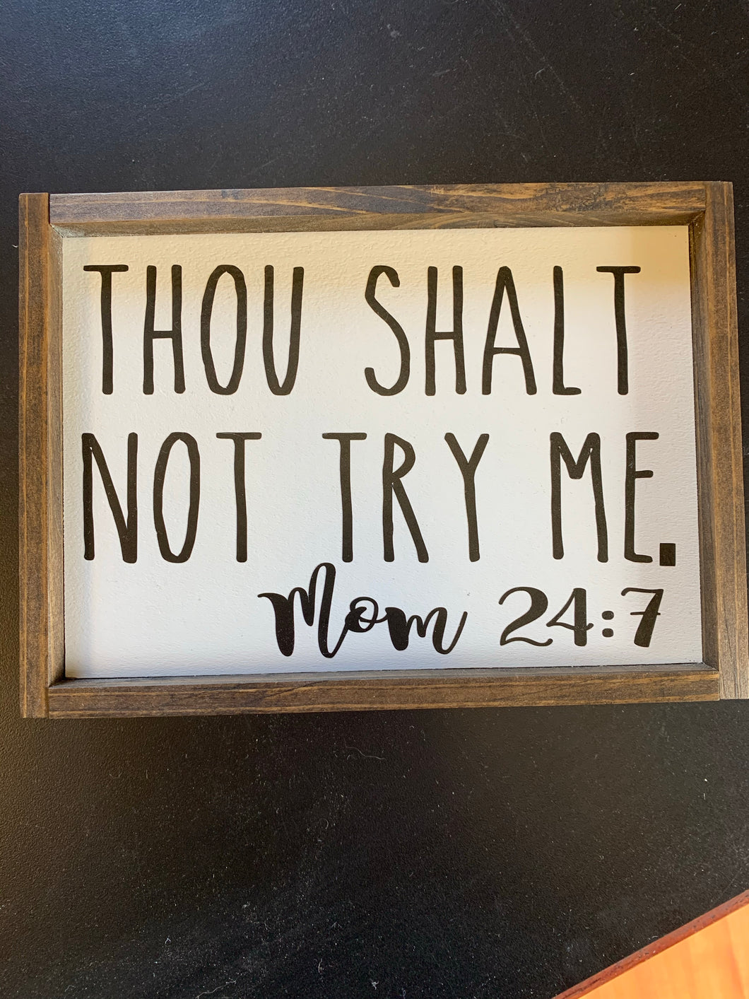 Thou Shalt Not Try Me Sign