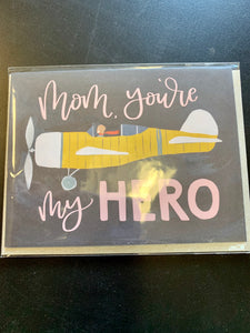 Mom You’re My Hero Card