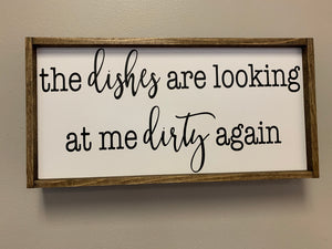 Dirty Dishes Sign 12X6
