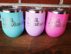 12 OZ Wine Tumbler Real Housewives of RVA